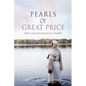 Pearls of Great Price: Advice from One Generation to Another - Paperback