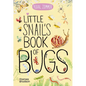 Little Snail's Book of Bugs - Board Book