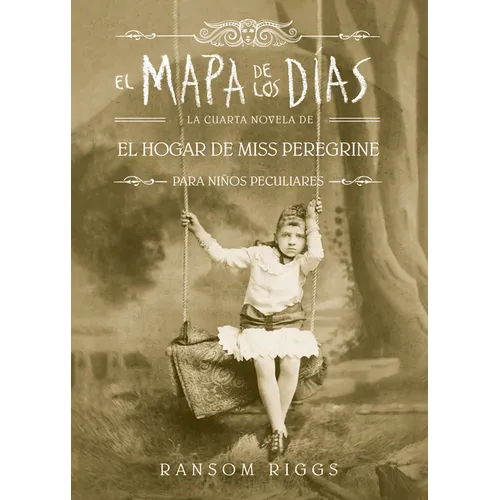 El Mapa de Los Días. El Hogar de Miss Peregrine / A Map of Days - Paperback
