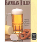 Bavarian Helles: History, Brewing Techniques, Recipes - Paperback