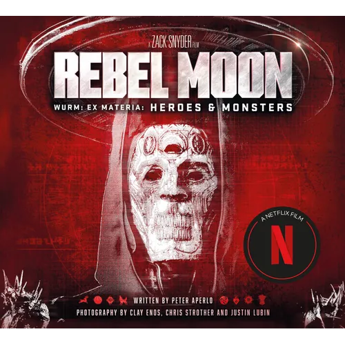 Rebel Moon: Wurm: Ex Materia: Heroes & Monsters - Hardcover