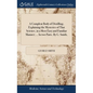 A Compleat Body of Distilling, Explaining the Mysteries of That Science, in a Most Easy and Familiar Manner; ... In two Parts. By G. Smith, - Hardcover