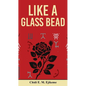 Like A Glass Bead - Paperback