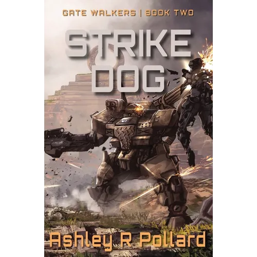 Strike Dog: Military Science Fiction Across A Holographic Multiverse - Paperback