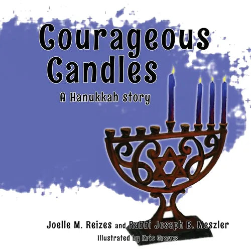 Courageous Candles: A Hanukkah Story - Paperback