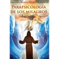 Parapsicologia de los milagros - Paperback