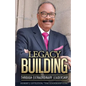 Legacy Building Through Extraordinary Leadership! - Paperback