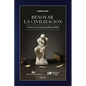 RENOVAR LA CIVILIZACIÓN. Temas para la posmodernidad - Paperback