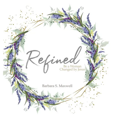 Refined: Be a Woman Changed by Jesus - Hardcover