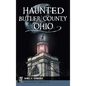 Haunted Butler County, Ohio - Hardcover