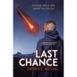 Last Chance: A Future Apocalypse Caught in a Trilogy - Hardcover
