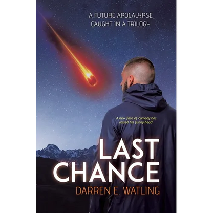 Last Chance: A Future Apocalypse Caught in a Trilogy - Hardcover