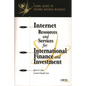 Internet Resources and Services for International Finance and Investment - Paperback