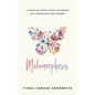 Metamorphosis: A Series of Short Essays Exploring Life's Questions and Lessons - Paperback