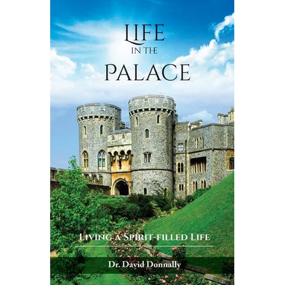 Life in the Palace: Living a Spirit-filled Life - Paperback