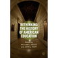 Rethinking the History of American Education - Paperback