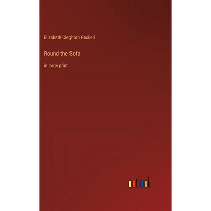 Round the Sofa: in large print - Hardcover