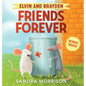 Elvin and Brayden, Friends Forever: A Children's Book about Friendship and Trust - Hardcover