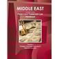 Middle East and Arabic Countries Patent and Trademark Laws Handbook Volume 1 Strategic Information and Laws in Selected Countries - Paperback