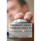 Internet tiene trabajo para ti: Tus primeros pasos en LinkedIn - Paperback