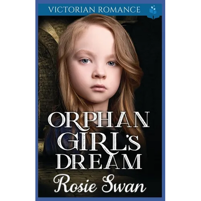 Orphan Girl's Dream: Victorian Romance - Paperback