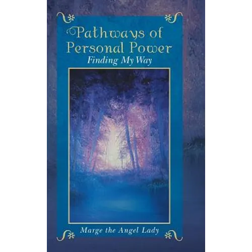 Pathways of Personal Power: Finding My Way - Hardcover