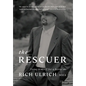 The Rescuer: Fixing Himself for a Better Us - Hardcover