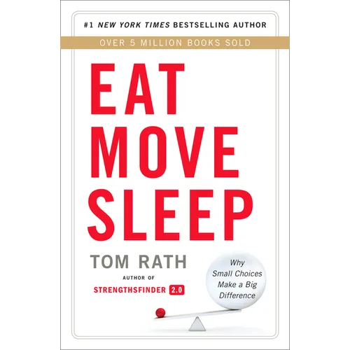 Eat Move Sleep: How Small Choices Lead to Big Changes - Hardcover
