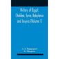 History Of Egypt, Chaldea, Syria, Babylonia And Assyria (Volume I) - Hardcover