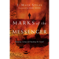 Marks of the Messenger: Knowing, Living and Speaking the Gospel - Paperback