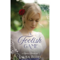 A Foolish Game: A Regency Romance - Paperback