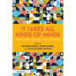 It Takes All Kinds of Minds: Fostering Neurodivergent Thriving at School - Paperback