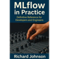 MLflow in Practice: Definitive Reference for Developers and Engineers - Paperback