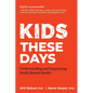 Kids These Days: Understanding and Supporting Youth Mental Health - Paperback