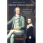 Liberty Without Anarchy: A History of the Society of the Cincinnati - Paperback