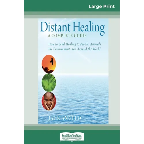 Distant Healing: A Complete Guide (16pt Large Print Edition) - Paperback