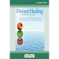Distant Healing: A Complete Guide (16pt Large Print Edition) - Paperback