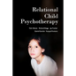 Relational Child Psychotherapy - Paperback