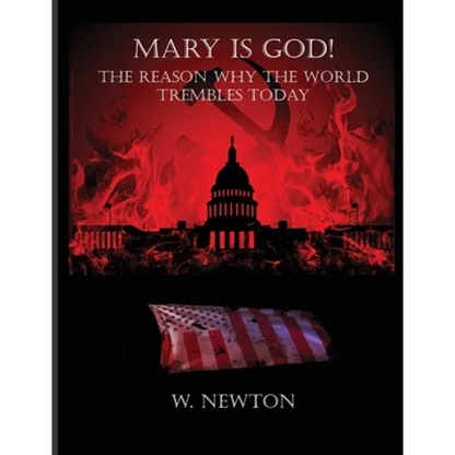 Mary Is God: The Reason Why The World Trembles Today - Paperback
