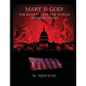 Mary Is God: The Reason Why The World Trembles Today - Paperback