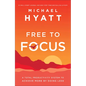 Free to Focus: A Total Productivity System to Achieve More by Doing Less - Hardcover