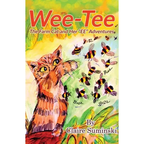 Wee-Tee: The Farm Cat and Her EE Adventures - Paperback