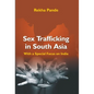 Sex Trafficking In South Asia: With Special Focus On India - Hardcover