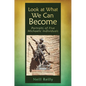 Look at What We Can Become: Portraits of Five Michaelic Individuals - Paperback