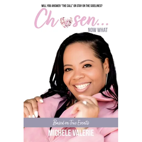 Chosen, Now What - Paperback