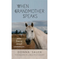 When Grandmother Speaks: poems from an animal communicator - Hardcover