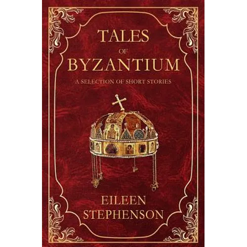 Tales of Byzantium: A Selection of Short Stories - Paperback