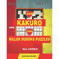 200 Kakuro and 200 Killer Sudoku puzzles all levels.: Kakuro 9x9 + 10x10 + 12x12 + 15x15 and Sumdoku 8x8 EASY + 8x8 MEDIUM + 9x9 HARD + 9x9 VERY HARD - Paperback
