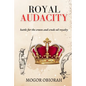Royal Audacity: Battle for the crown and crude oil royalty - Paperback