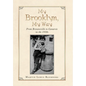 My Brooklyn, My Way: From Brownsville to Canarsie in the 1950S - Hardcover